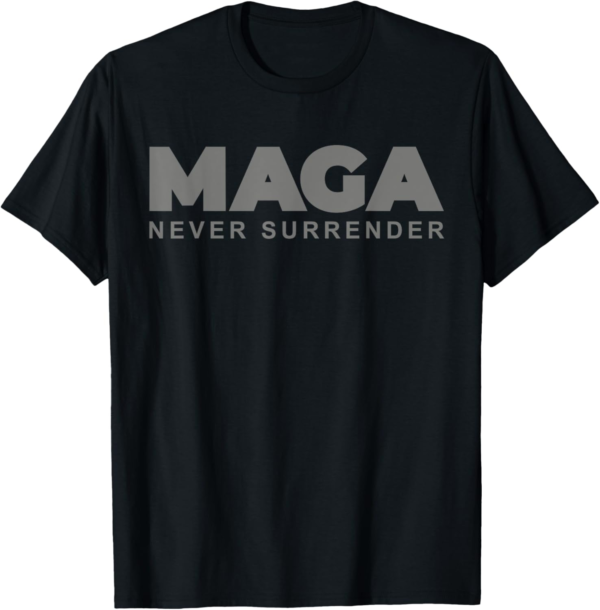 Patriotic Trump MAGA Never Surrender 4th of July Tee