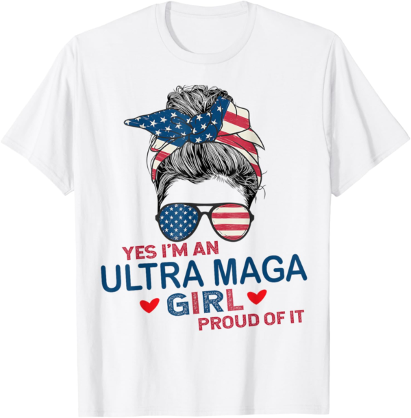 Ultra MAGA Girl USA Flag Messy Bun T-Shirt